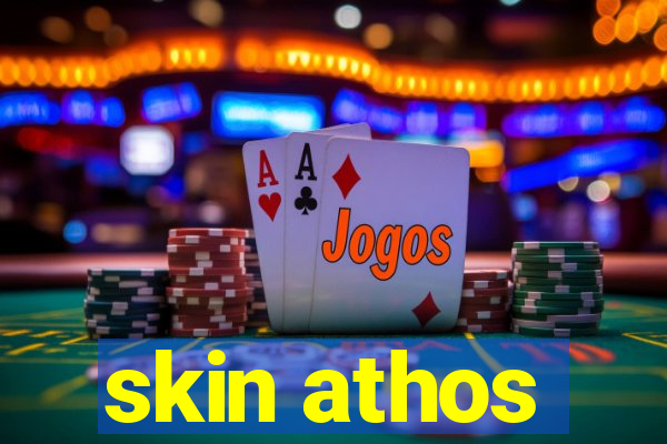 skin athos
